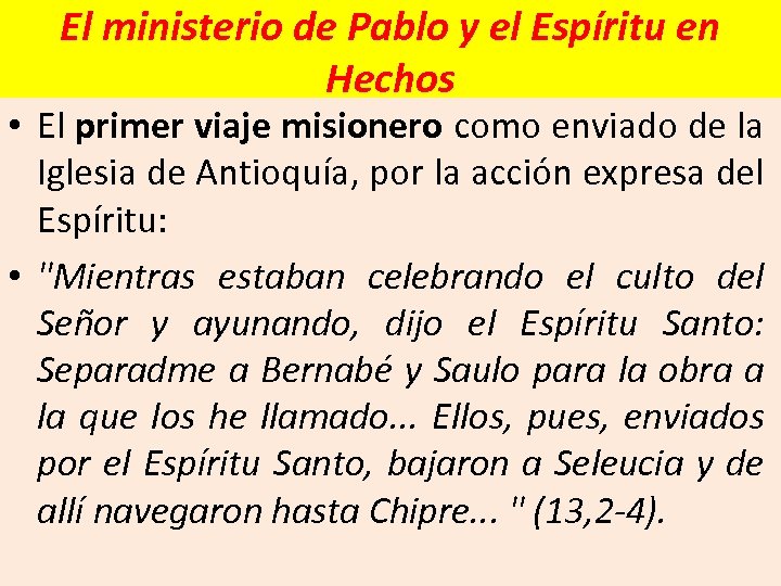 El ministerio de Pablo y el Espíritu en Hechos • El primer viaje misionero