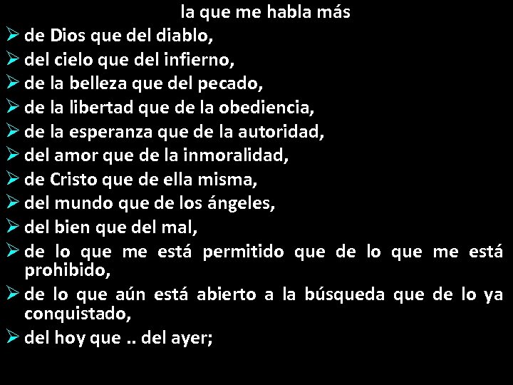la que me habla más Ø de Dios que del diablo, Ø del cielo