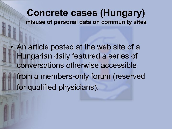 Concrete cases (Hungary) misuse of personal data on community sites • An article posted