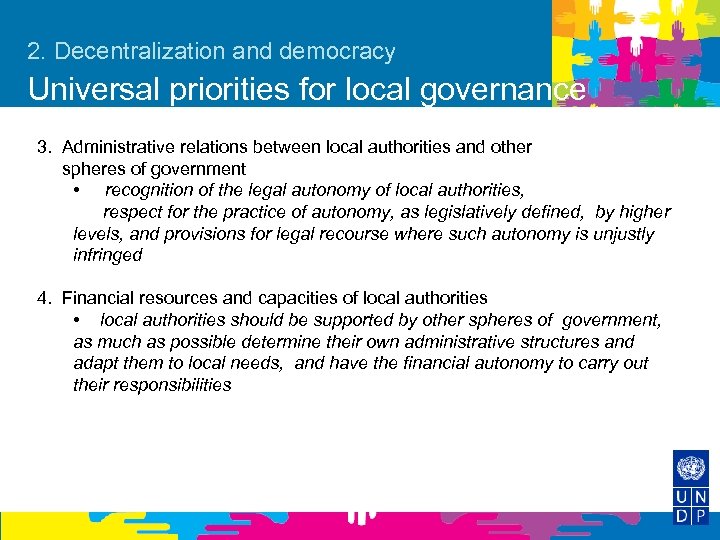 2. Decentralization and democracy Universal priorities for local governance 3. Administrative relations between local