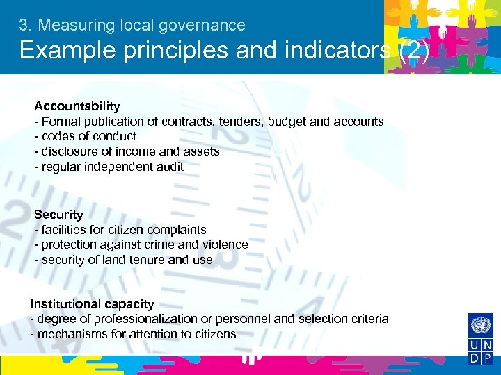 3. Measuring local governance Example principles and indicators (2) Accountability - Formal publication of