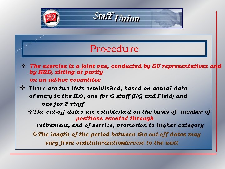 Procedure v The exercise is a joint one, conducted by SU representatives and by