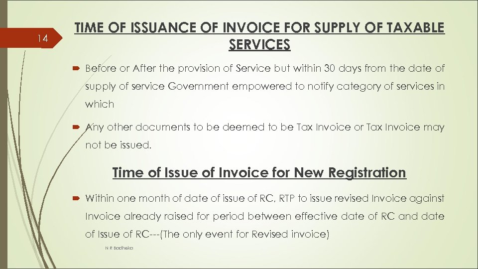 14 TIME OF ISSUANCE OF INVOICE FOR SUPPLY OF TAXABLE SERVICES Before or After