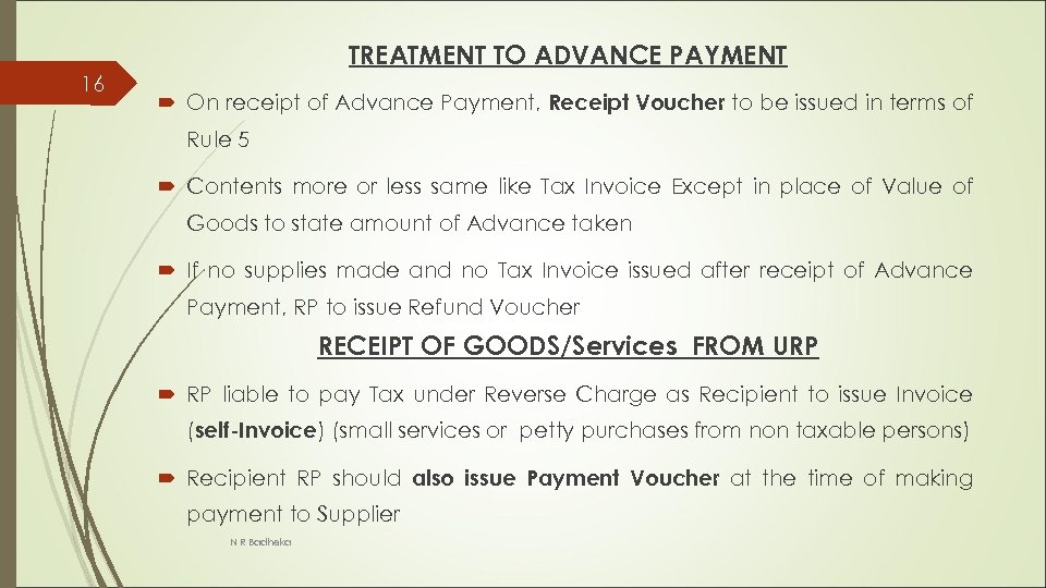 TREATMENT TO ADVANCE PAYMENT 16 On receipt of Advance Payment, Receipt Voucher to be