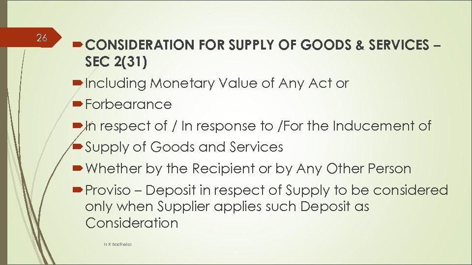 26 CONSIDERATION FOR SUPPLY OF GOODS & SERVICES – SEC 2(31) Including Monetary Value