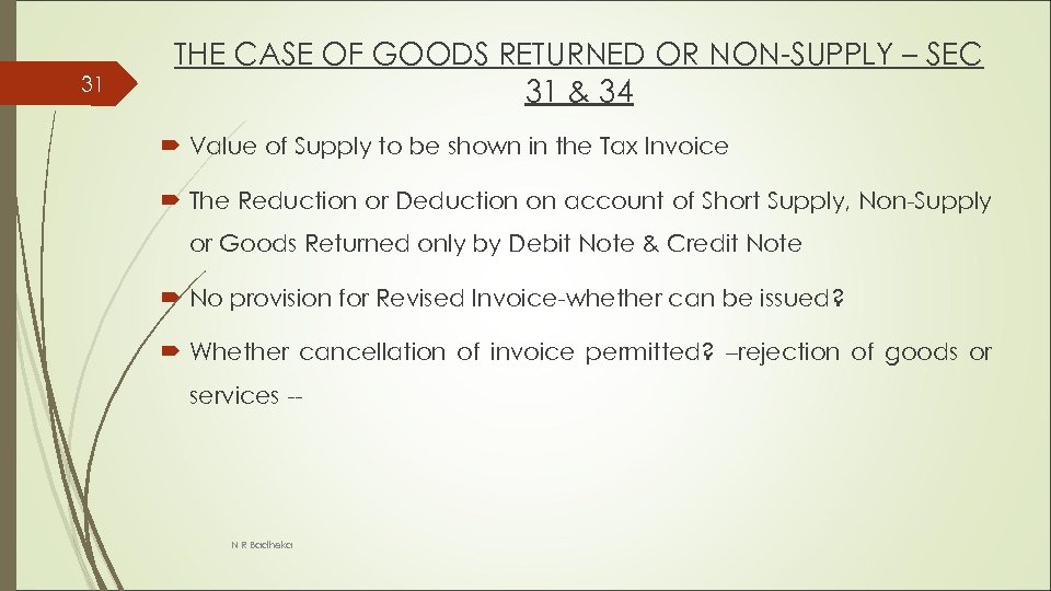31 THE CASE OF GOODS RETURNED OR NON-SUPPLY – SEC 31 & 34 Value