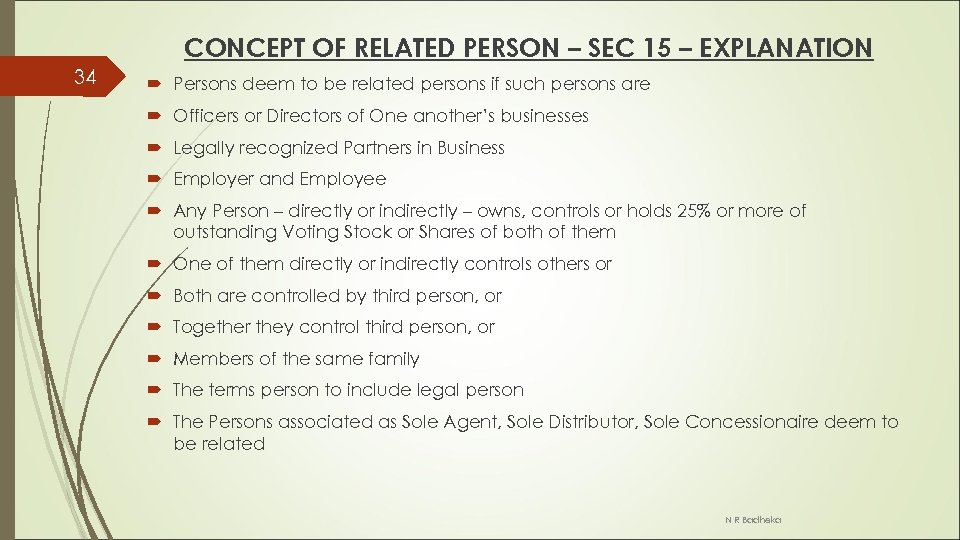 CONCEPT OF RELATED PERSON – SEC 15 – EXPLANATION 34 Persons deem to be