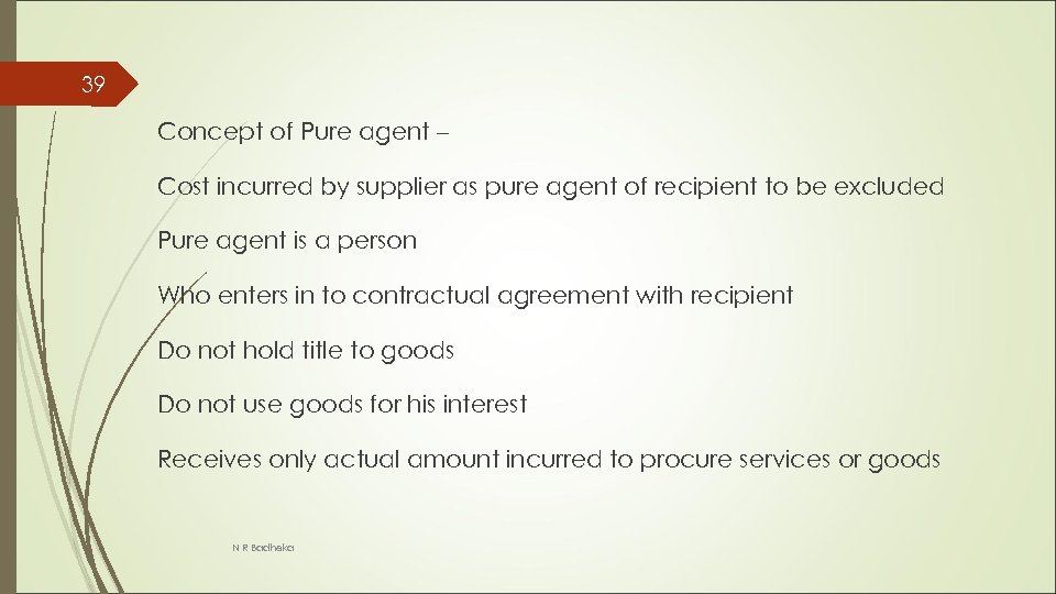 39 Concept of Pure agent – Cost incurred by supplier as pure agent of