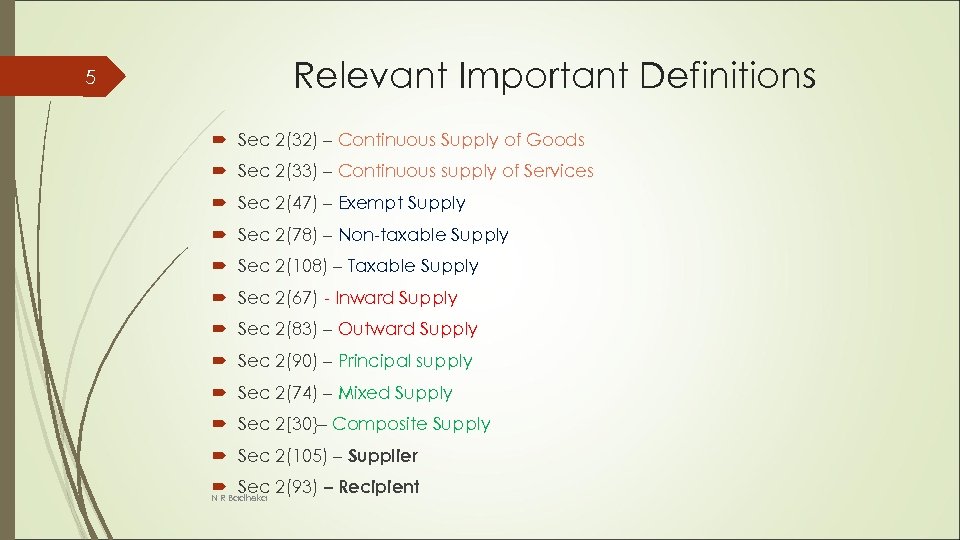 5 Relevant Important Definitions Sec 2(32) – Continuous Supply of Goods Sec 2(33) –