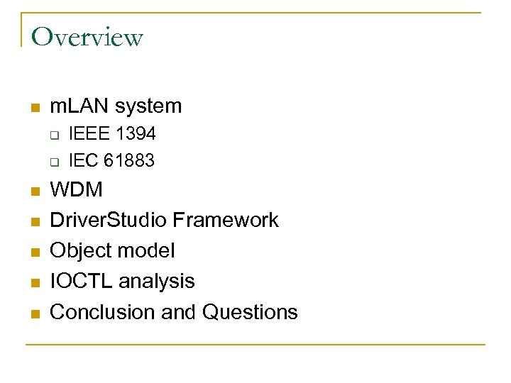 Overview n m. LAN system q q n n n IEEE 1394 IEC 61883