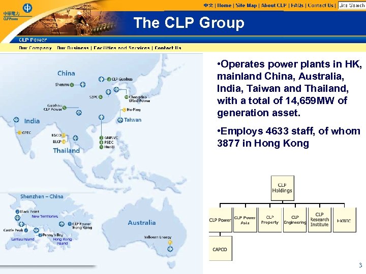 The CLP Group • Operates power plants in HK, mainland China, Australia, India, Taiwan