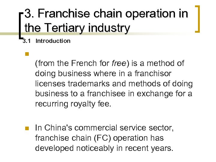 3. Franchise chain operation in the Tertiary industry 3. 1 Introduction n (from the