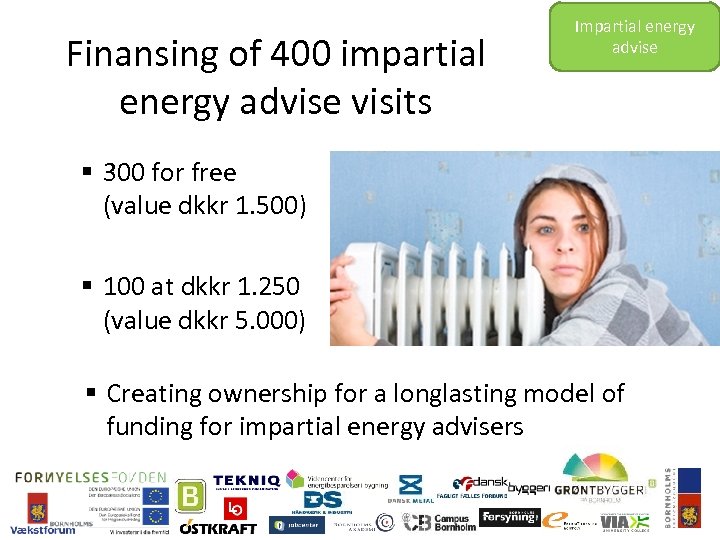 Finansing of 400 impartial energy advise visits Impartial energy advise § 300 for free