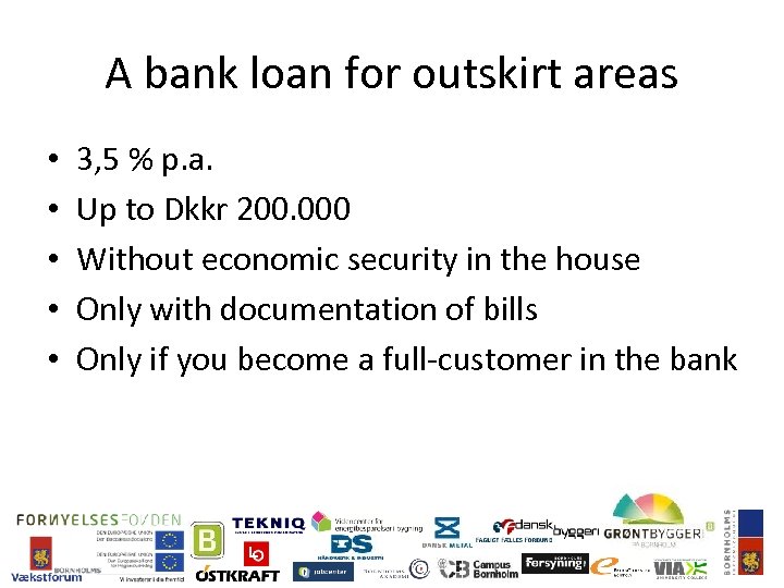 A bank loan for outskirt areas • • • 3, 5 % p. a.