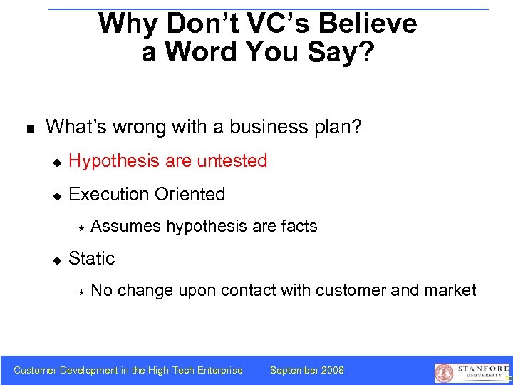 Why Don’t VC’s Believe a Word You Say? n What’s wrong with a business