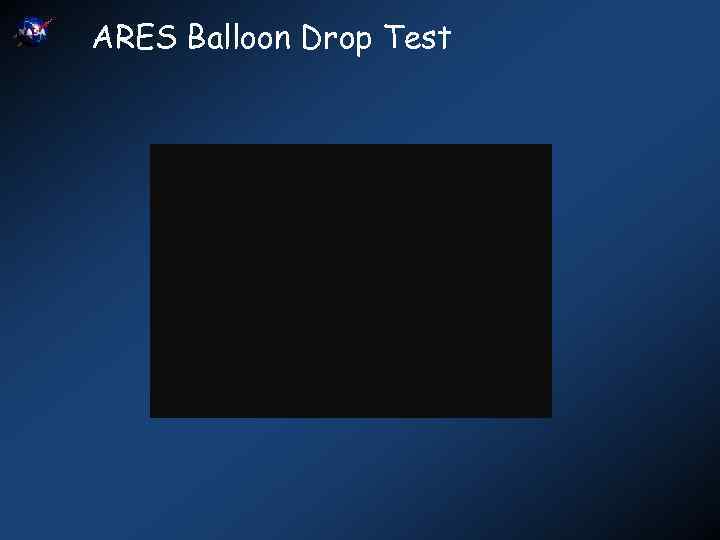 ARES Balloon Drop Test 