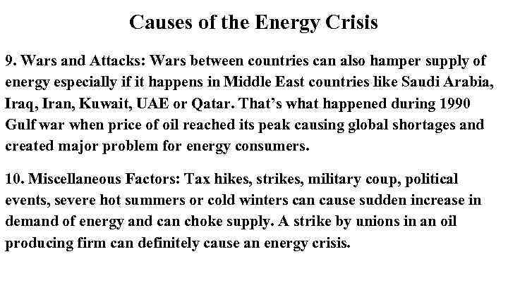 Causes of the Energy Crisis 9. Wars and Attacks: Wars between countries can also
