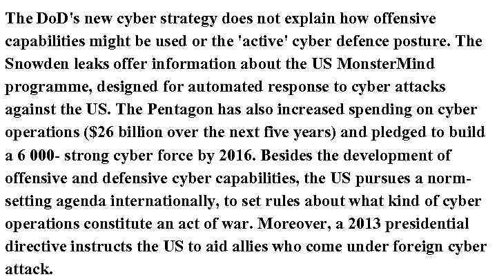 The Do. D's new cyber strategy does not explain how offensive capabilities might be