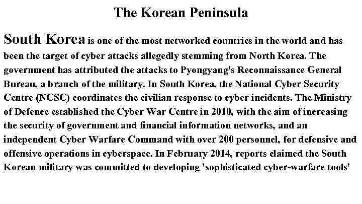 The Korean Peninsula South Korea is one of the most networked countries in the