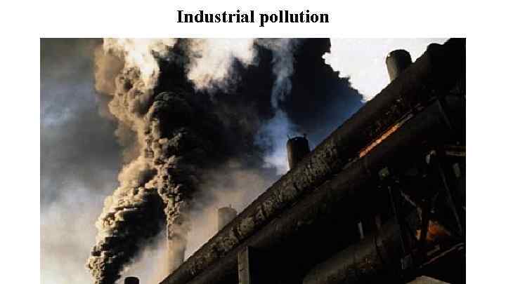 Industrial pollution 