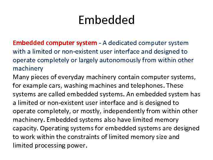 Embedded computer system - A dedicated computer system with a limited or non-existent user