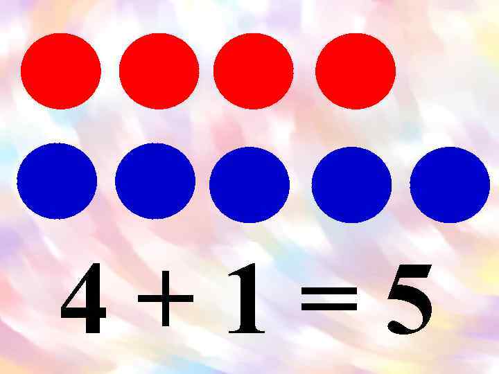 4+1=5 