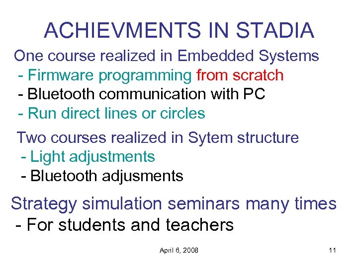 ACHIEVMENTS IN STADIA One course realized in Embedded Systems - Firmware programming from scratch