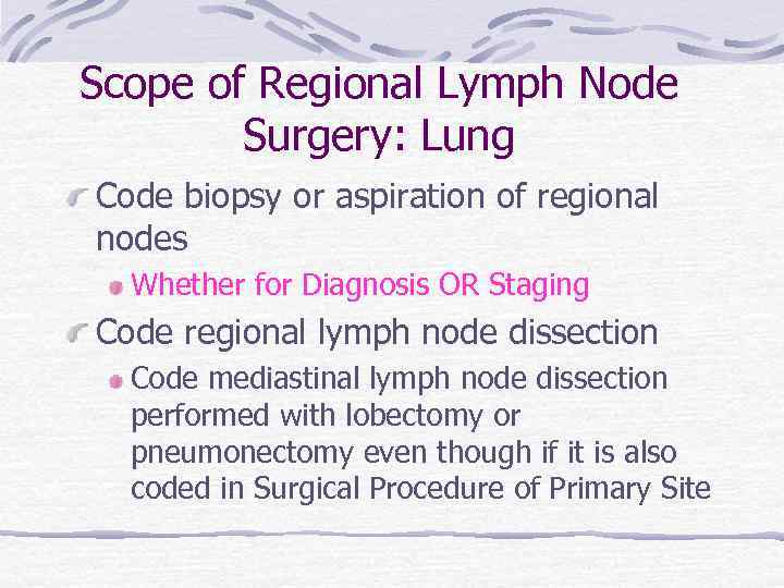 Scope of Regional Lymph Node Surgery: Lung Code biopsy or aspiration of regional nodes