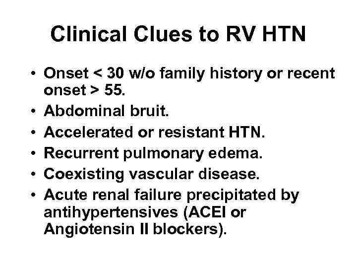 Clinical Clues to RV HTN • Onset < 30 w/o family history or recent