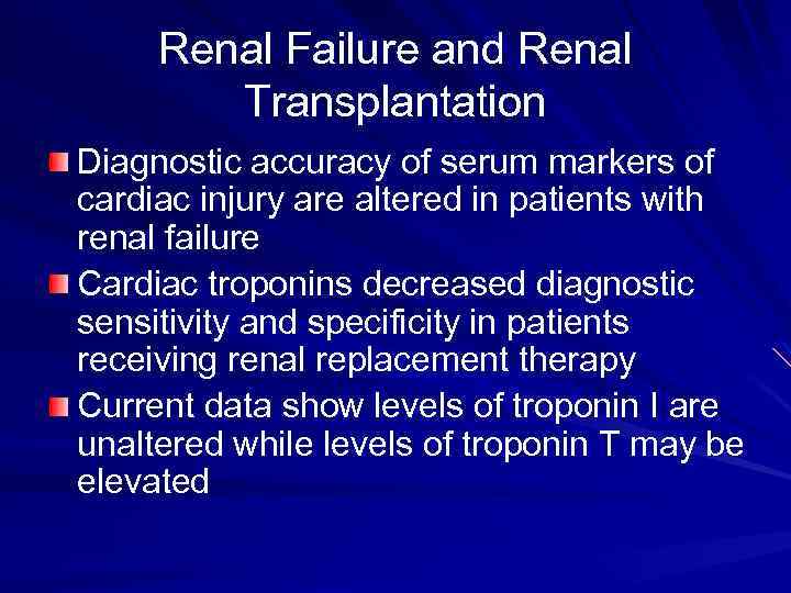 Renal Failure and Renal Transplantation Diagnostic accuracy of serum markers of cardiac injury are