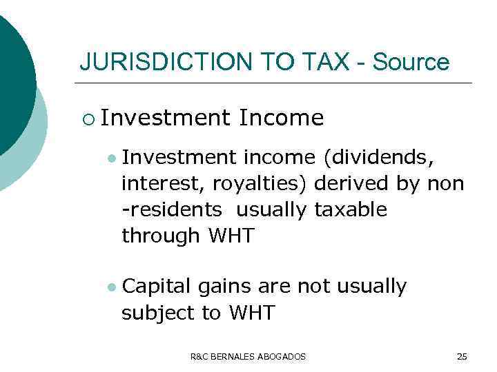 JURISDICTION TO TAX - Source ¡ Investment l l Income Investment income (dividends, interest,