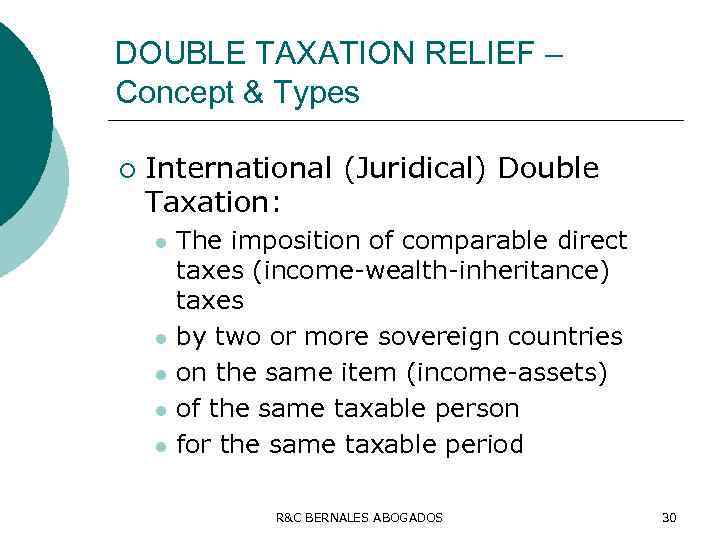 DOUBLE TAXATION RELIEF – Concept & Types ¡ International (Juridical) Double Taxation: l l