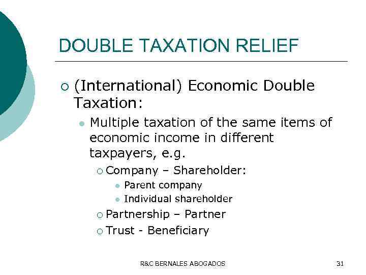 DOUBLE TAXATION RELIEF ¡ (International) Economic Double Taxation: l Multiple taxation of the same