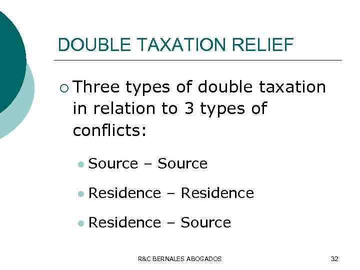 DOUBLE TAXATION RELIEF ¡ Three types of double taxation in relation to 3 types