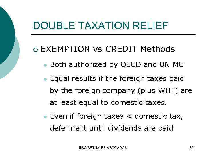 DOUBLE TAXATION RELIEF ¡ EXEMPTION vs CREDIT Methods l Both authorized by OECD and