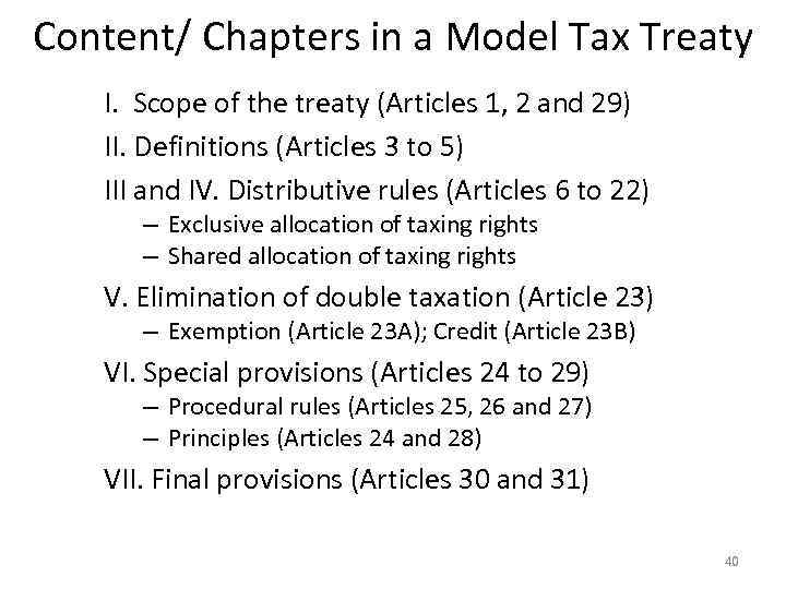 Content/ Chapters in a Model Tax Treaty I. Scope of the treaty (Articles 1,