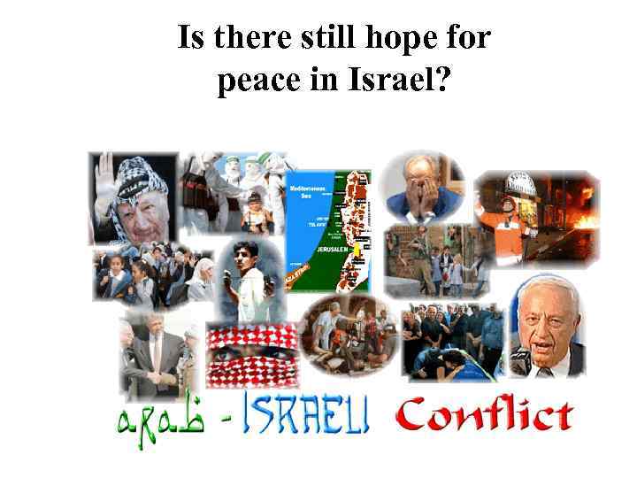 Is there still hope for peace in Israel? 