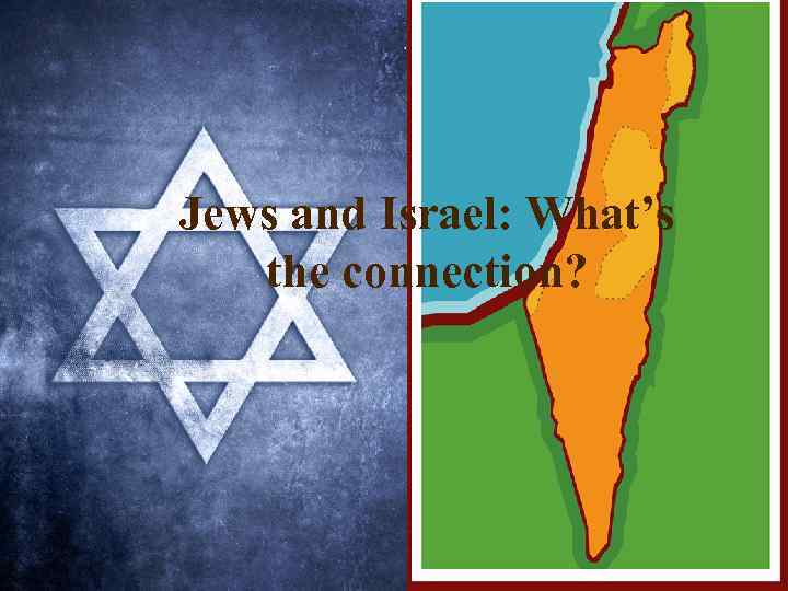 Jews and Israel: What’s the connection? 