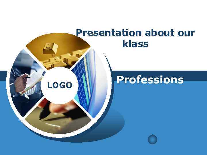 Presentation about our klass LOGO Professions 