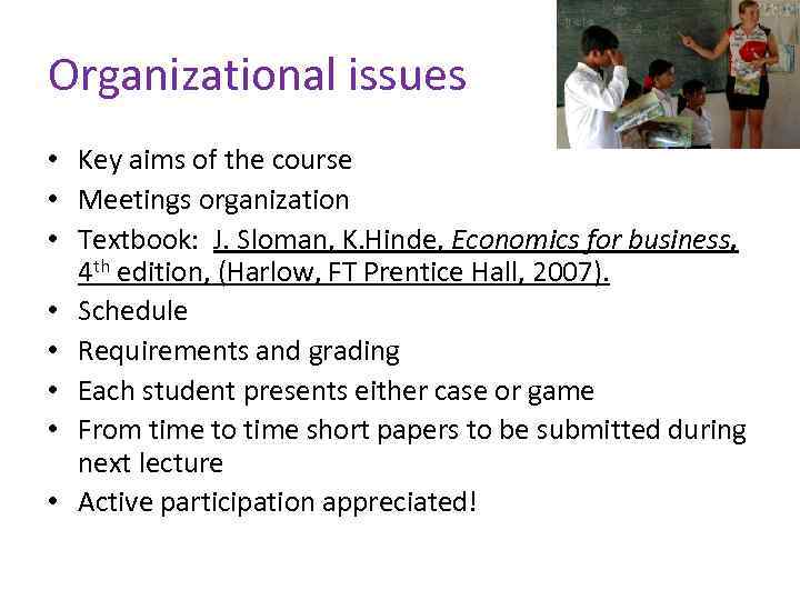 Organizational issues • Key aims of the course • Meetings organization • Textbook: J.