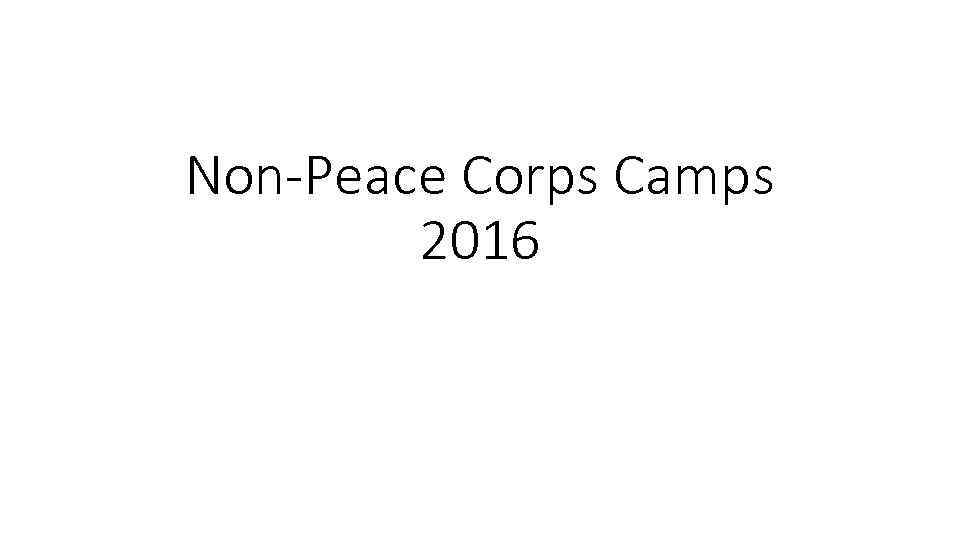 Non-Peace Corps Camps 2016 