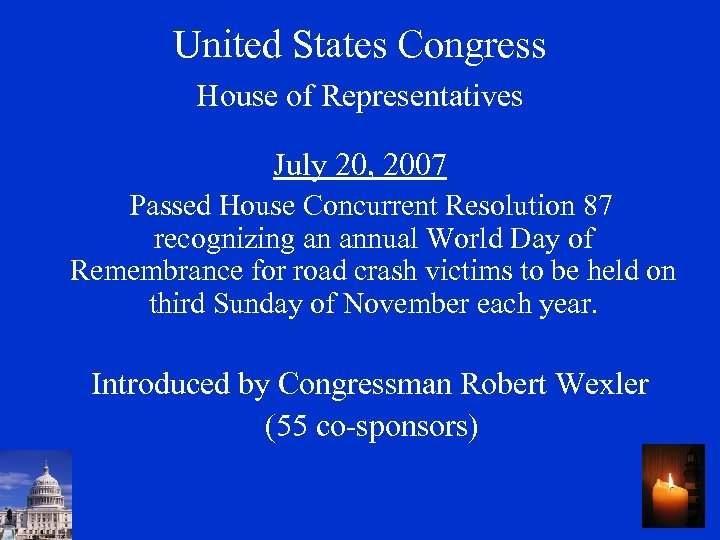 United States Congress House of Representatives July 20, 2007 Passed House Concurrent Resolution 87