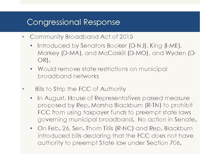 Congressional Response • Community Broadband Act of 2015 • Introduced by Senators Booker (D-NJ),