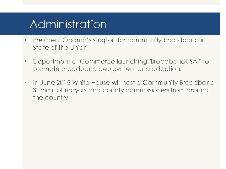 Administration • President Obama’s support for community broadband in State of the Union •