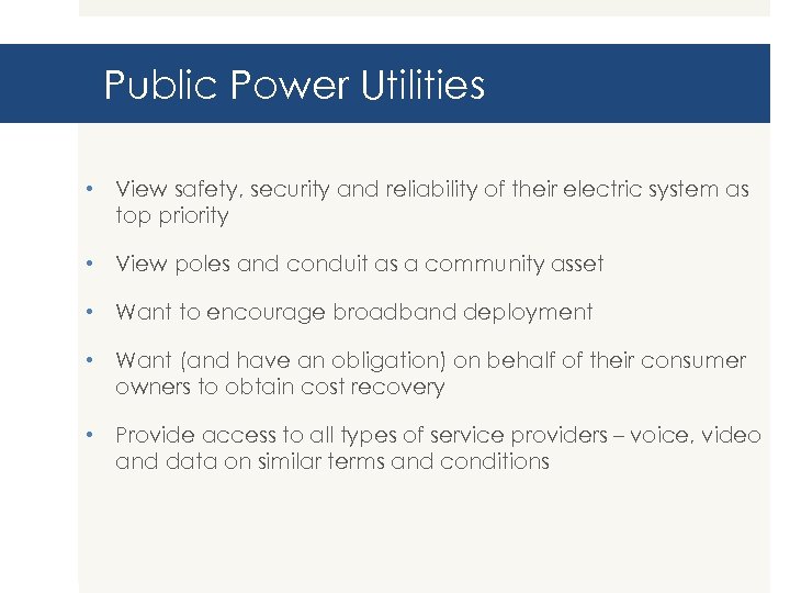 Public Power Utilities • View safety, security and reliability of their electric system as