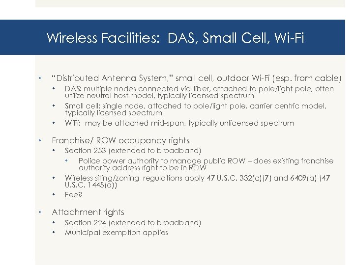 Wireless Facilities: DAS, Small Cell, Wi-Fi • “Distributed Antenna System, ” small cell, outdoor