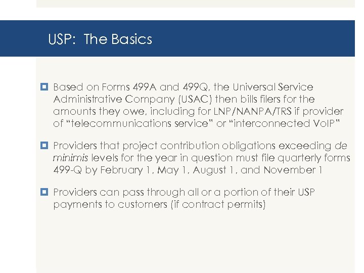 USP: The Basics Based on Forms 499 A and 499 Q, the Universal Service