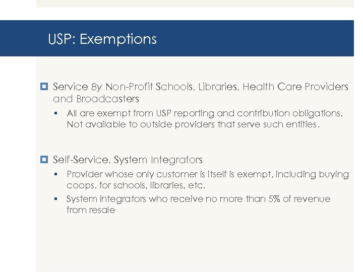 USP: Exemptions Service By Non-Profit Schools, Libraries, Health Care Providers and Broadcasters § All