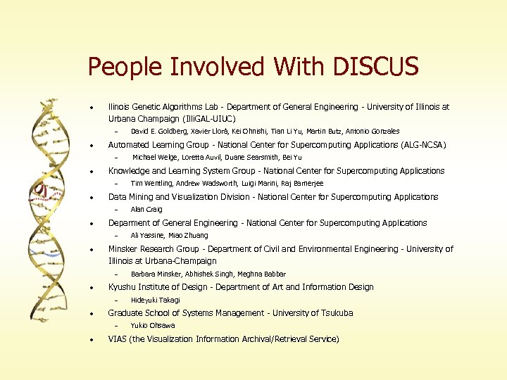 People Involved With DISCUS l llinois Genetic Algorithms Lab - Department of General Engineering