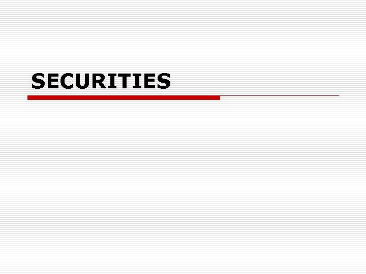 SECURITIES 